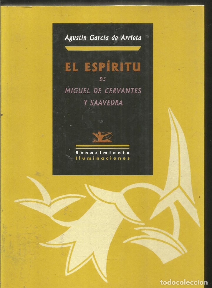 Libros de segunda mano: AGUSTIN GARCIA DE ARRIETA. EL ESPIRITU DE MIGUEL DE CERVANTES Y SAAVEDRA. RENACIMIENTO