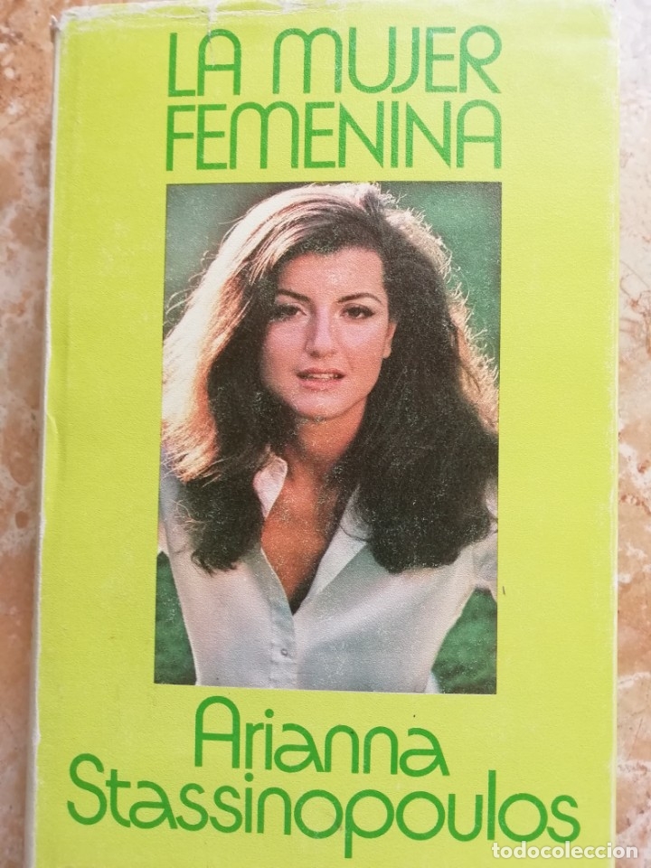 Libri di seconda mano: LA MUJER FEMENINA. ARIANNA STASSINOPOULOS. 1973.