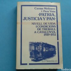 Libros de segunda mano: PATRIA, JUSTICIA Y PAN . CARME MOLINERO I PERE ISÀS .ED. LA MAGRANA EN CATALÀN. Lote 174923553