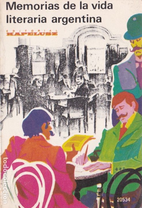 Libros de segunda mano: Memorias de la vida literaria argentina : (selecci&oacute;n) : Manuel G&aacute;lvez, Enrique Garc&iacute;a Velloso...