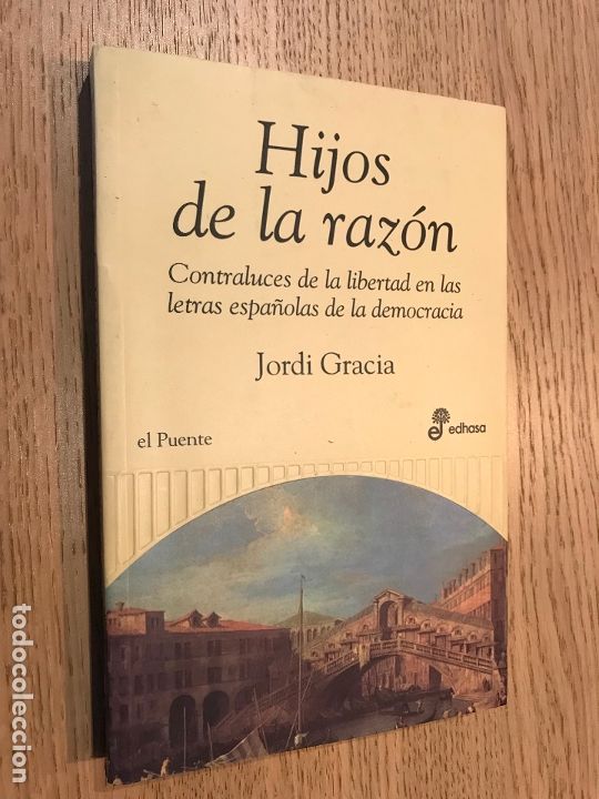 Libros de segunda mano: Hijos de la raz&oacute;n. Jordi Gracia. - Foto 1