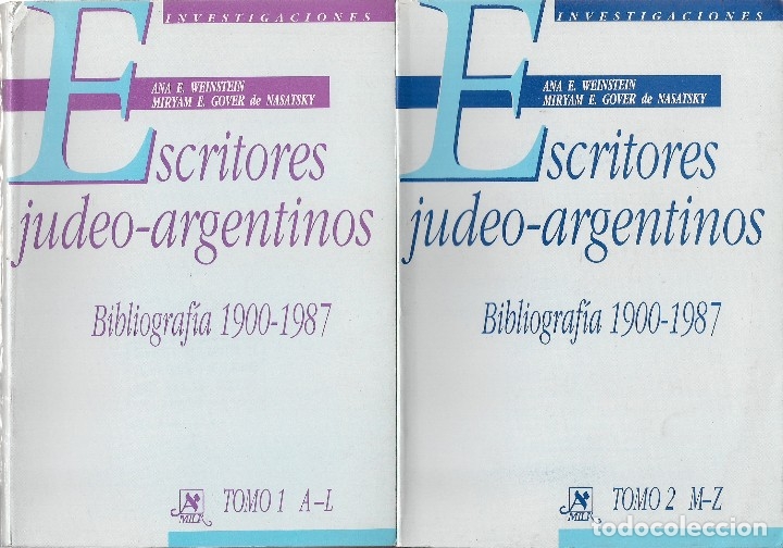 Libros de segunda mano: Ana E. WEINSTEIN y Miryam E. GOVER DE NASATSKY : Escritores judeo-argentinos. Bibliograf&iacute;a 1900-1987