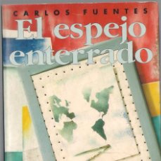 Libros de segunda mano: EL ESPEJO ENTERRADO - CARLOS FUENTES - TAURUS BOLSILLO 1997. Lote 177936849