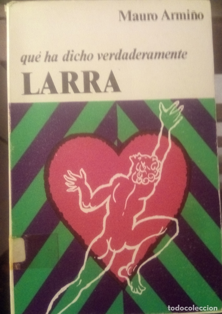 Libros de segunda mano: QUE HA DICHO VERDADERAMENTE LARRA. Mauro Armi&ntilde;o. - Foto 1