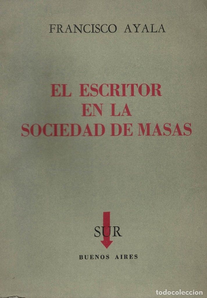 Libros de segunda mano: Francisco Ayala, El escritor en la sociedad de masas - Foto 1