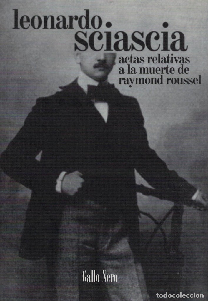 Libros de segunda mano: Leonardo Sciascia, Actas relativas a la muerte de Raymond Roussel - Foto 1