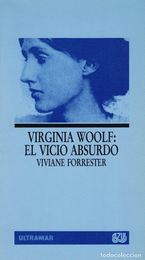 Libros de segunda mano: Viviane Forrester, Virginia Woolf: El vicio absurdo - Foto 1