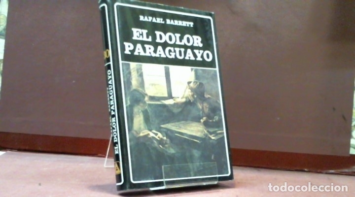 Libros de segunda mano: RAFAEL BARRETT ... EL DOLOR PARAGUAYO ... 1978 - Foto 1