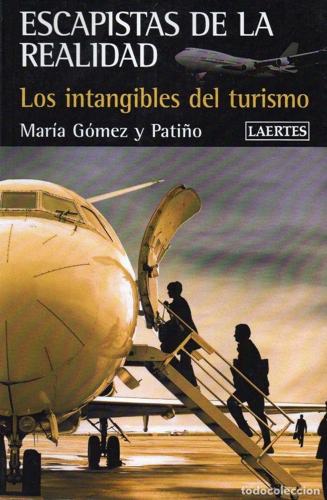 Libri di seconda mano: Escapistas de la realidad. Los intangibles del turismo. Mar&iacute;a G&oacute;mez y Pati&ntilde;o