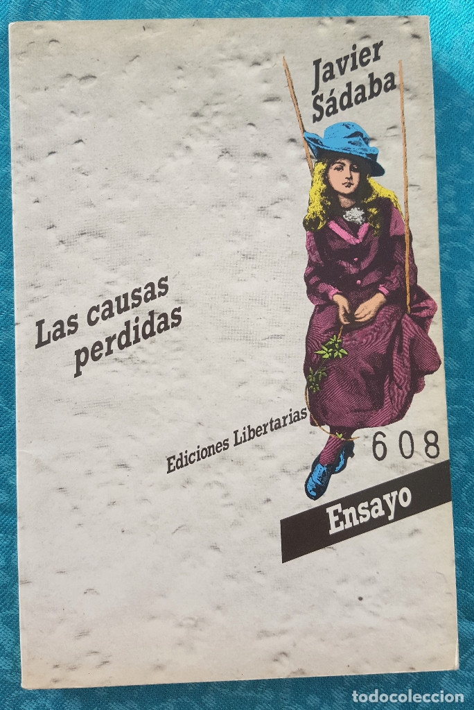 Libros de segunda mano: LAS CAUSAS PERDIDAS. JAVIER S&Aacute;DABA. EDICIONES LIBERTARIAS - Foto 1