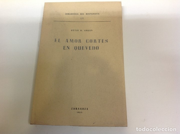Libros de segunda mano: OTTIS GREEN ... EL AMOR CORTES EN QUEVEDO ... 1955 - Foto 1