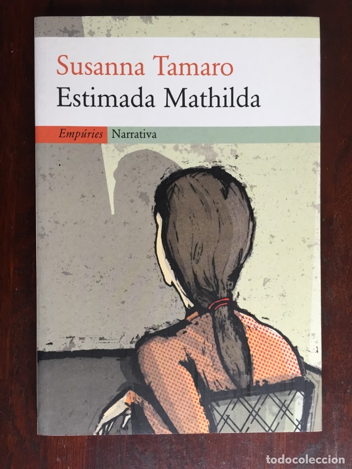 Libros de segunda mano: Estimada Mathilda de Susanna Tamaro. Es una novel&middot;la epistolar: reflexions sobre el pas del temps...