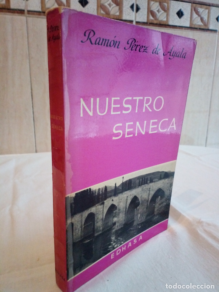 Libros de segunda mano: 100-NUESTRO SENECA , Ramon Perez de Ayala, 1966 - Foto 1