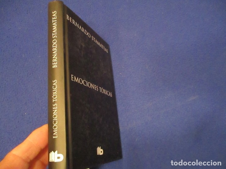 Libros de segunda mano: EMOCIONES T&Oacute;XICAS Bernardo Stamateas Ediciones B,S.A. 1&ordf; Edicion 2013 - Foto 2
