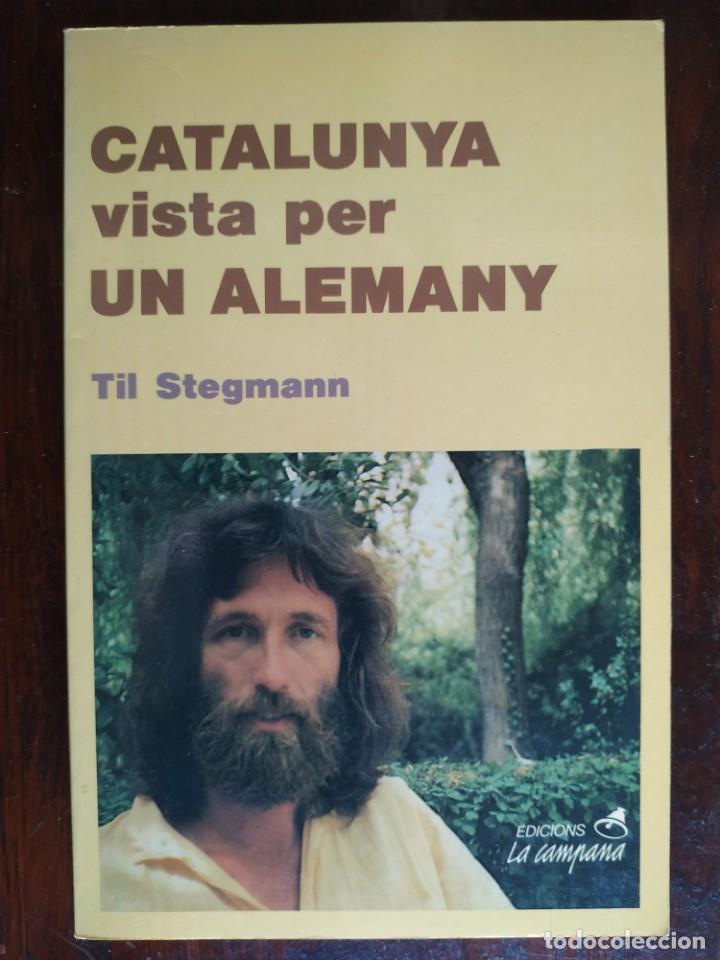 Libros de segunda mano: Catalunya vista per un alemany de Til Ategmann. activista de la causa catala a alemanya.