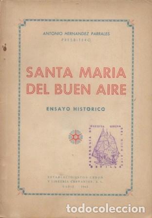 Libros de segunda mano: SANTA MARIA DEL BUEN AIRE. ENSAYO HISTORICO - HERNANDEZ PARRALES, ANTONIO - A-LSEV-1646
