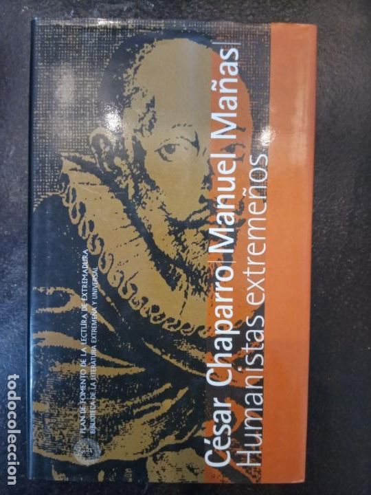 Livres d'occasion: C&eacute;sar Chaparro y Manuel Ma&ntilde;as: Humanistas extreme&ntilde;os