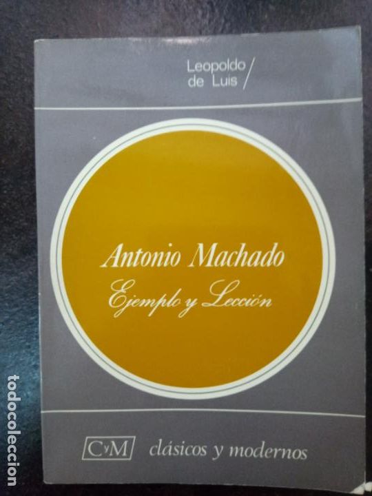 Libros de segunda mano: Leopoldo de Luis: Antonio Machado. Ejemplo y lecci&oacute;n - Foto 1