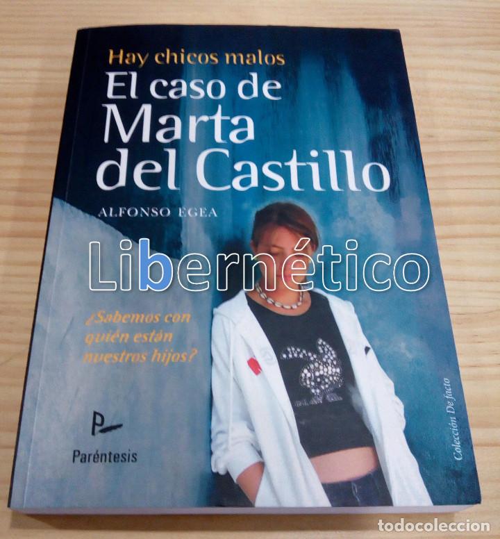 Libros de segunda mano: Hay chicos malos. El caso de Marta del castillo. Alfonso Egea - Foto 1