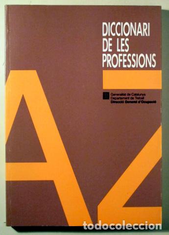 Libros de segunda mano: DICCIONARI DE LES PROFESSIONS - Barcelona 1989 - Foto 1