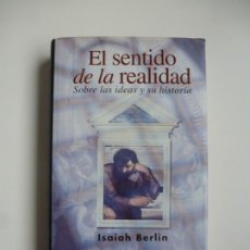 Libros de segunda mano: EL SENTIDO DE LA REALIDAD. SOBRE LAS IDEAS Y SU HISTORIA. ISAIAH BERLIN. TAURUS 1998. Lote 186201396