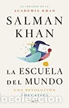 Libri di seconda mano: LA ESCUELA DEL MUNDO Salman Khan