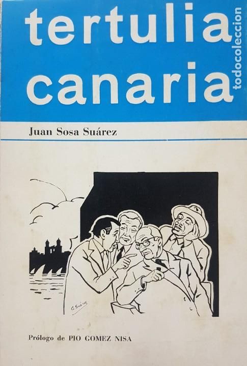 Libros de segunda mano: Firmado - aut&oacute;grafo - Tertulia Canaria - Juan Sosa Su&aacute;rez dedicado a cantante canaria Lucy Cabrera