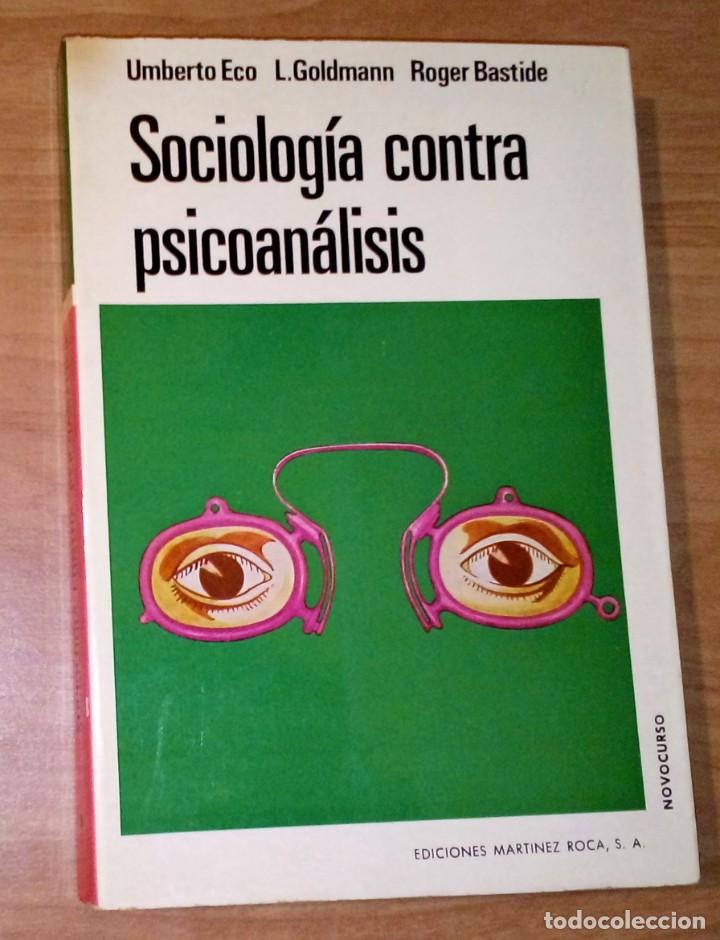 Livros em segunda m&atilde;o: UMBERTO ECO Y OTROS - SOCIOLOG&Iacute;A CONTRA PSICOAN&Aacute;LISIS (COLOQUIO SOCIOLOG&Iacute;A DE LA LITERATURA)