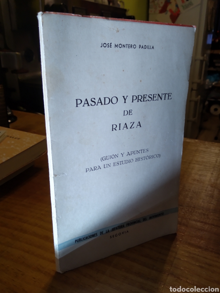 Libros de segunda mano: PASADO Y PRESENTE DE RIAZA. JOSE MONTERO PADILLA #CJ1 - Foto 1
