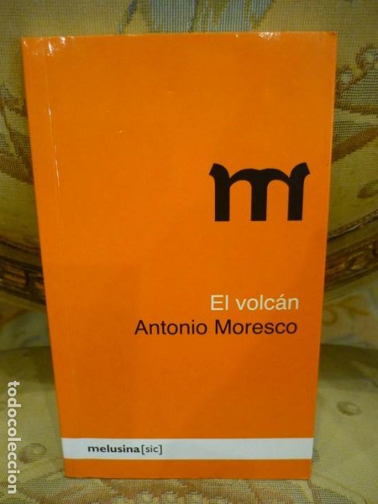 Libros de segunda mano: EL VOLC&Aacute;N, DE ANTONIO MORESCO. - Foto 1
