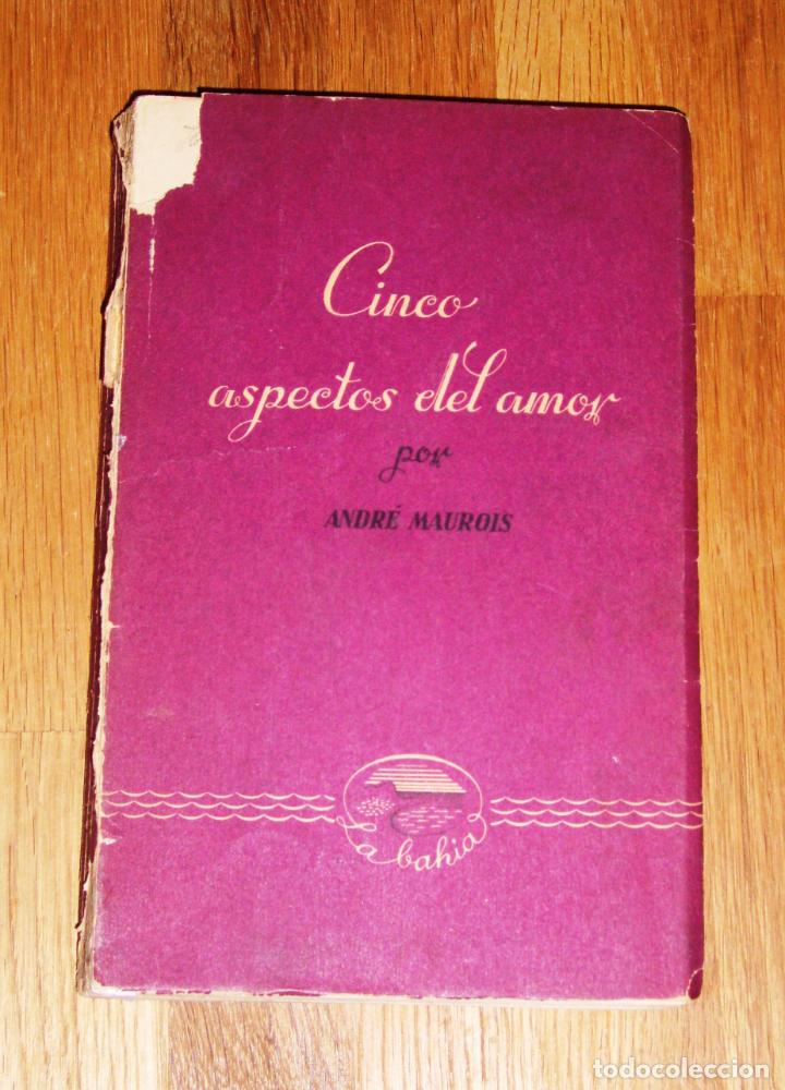 Libros de segunda mano: MAUROIS, Andr&eacute;. Cinco aspectos del amor (La Bah&iacute;a ; 7) - Foto 1