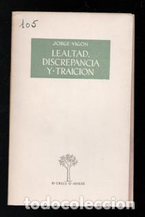 Libros de segunda mano: Lealtad, discrepancia y traici&oacute;n, Jorge Vigon - Foto 1