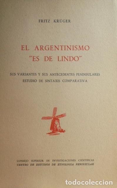 Libros de segunda mano: FRITZ KRUGER ... EL ARGENTINISMO ES DE LINDO ... 1960 - Foto 1