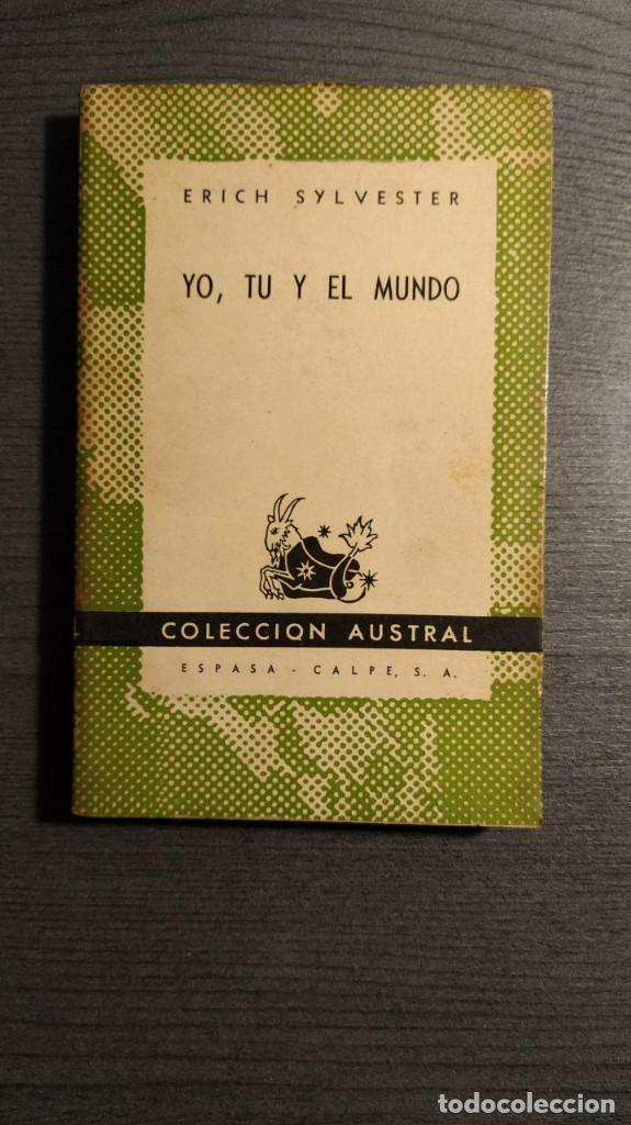 Libros de segunda mano: YO TU Y EL MUNDO  ERICH SYLVESTER  COLECCION AUSTRAL - Foto 1
