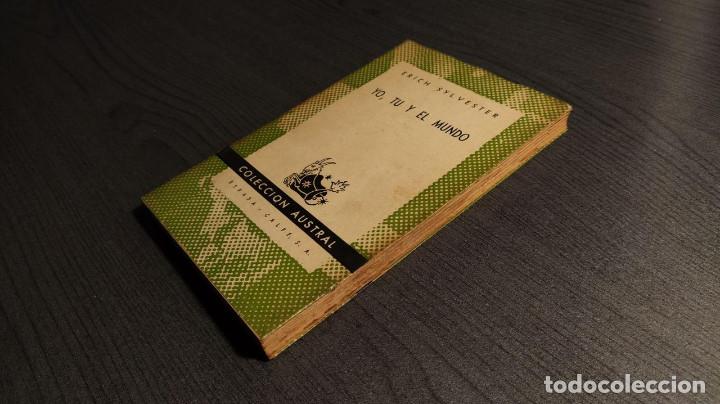 Libros de segunda mano: YO TU Y EL MUNDO  ERICH SYLVESTER  COLECCION AUSTRAL - Foto 2