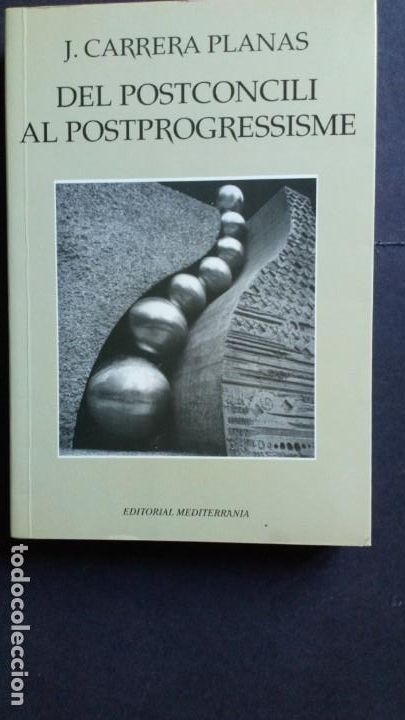 Libros de segunda mano: DEL POSTCONCILI AL POSTPROGRESSISME - J. CARRERA PLANAS - Foto 1