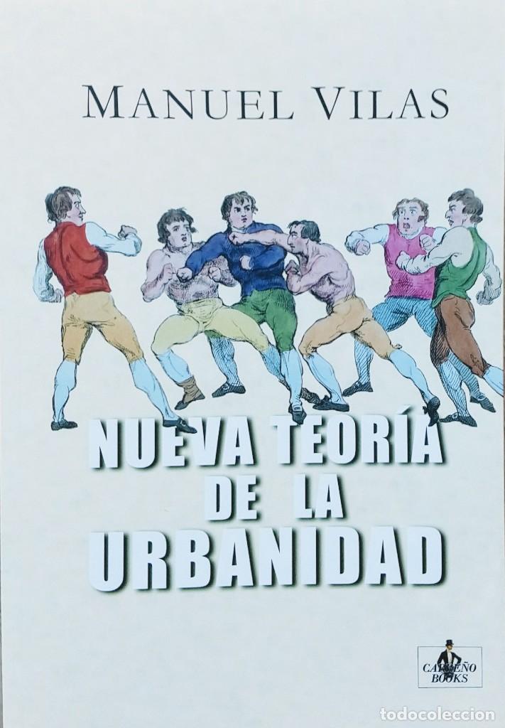 Libros de segunda mano: Manuel Vilas - Nueva Teor&iacute;a de la Urbanidad - Foto 1