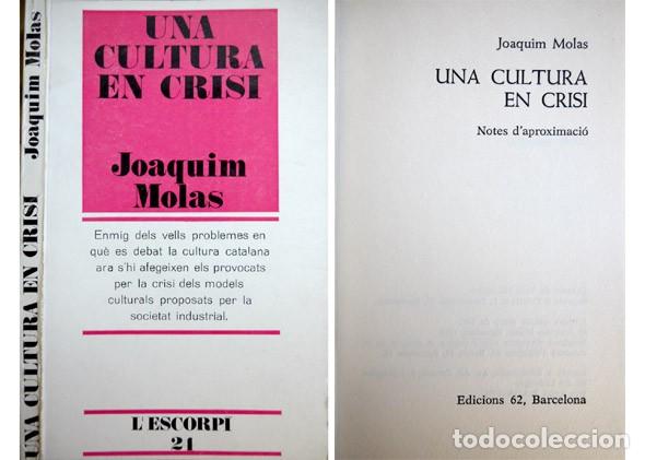 Libri di seconda mano: MOLAS, Joaqu&iacute;m.  Una cultura en crisi. Notes d&rsquo;aproximaci&oacute;.  1971 (L&rsquo;Escorpi).