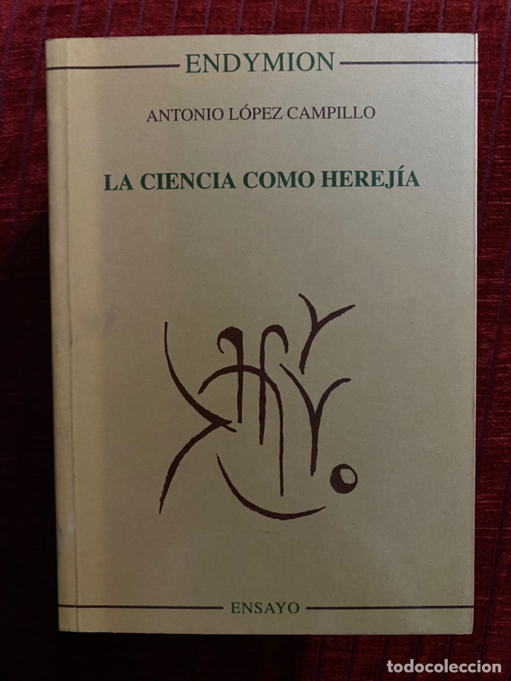 Libros de segunda mano: Antonio L&oacute;pez Campillo La ciencia como herej&iacute;a - Foto 1