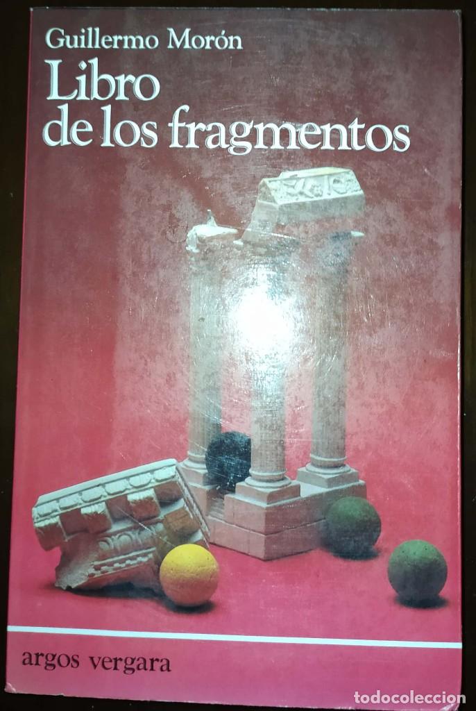 Libros de segunda mano: Libro de los fragmentos - Guillermo Mor&oacute;n - Foto 1