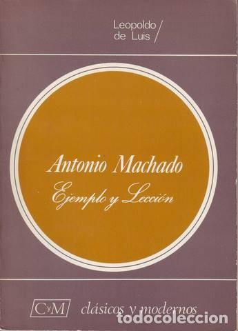 Libros de segunda mano: LUIS, Leopoldo de: ANTONIO MACHADO. Ejemplo y lecci&oacute;n. - Foto 1