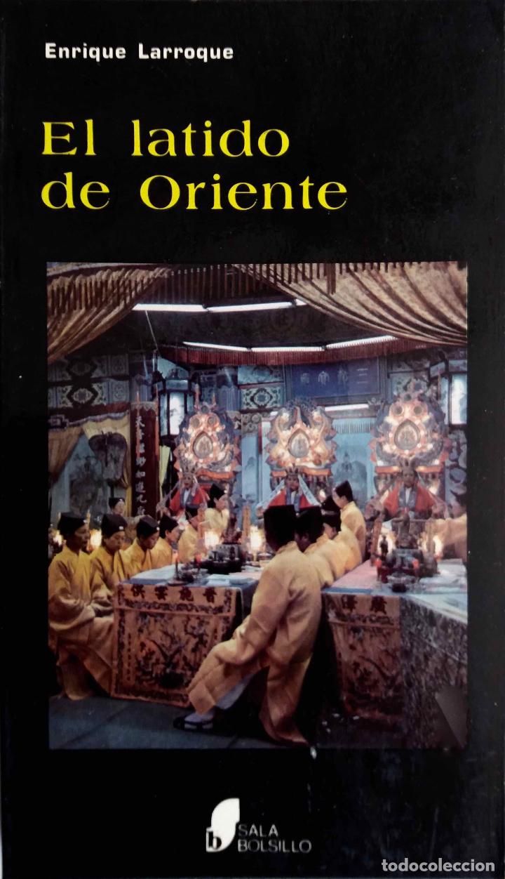 Libros de segunda mano: EL LATIDO DE ORIENTE. ENRIQUE LARROQUE. LIBRO SALA BOLSILLO. - Foto 1