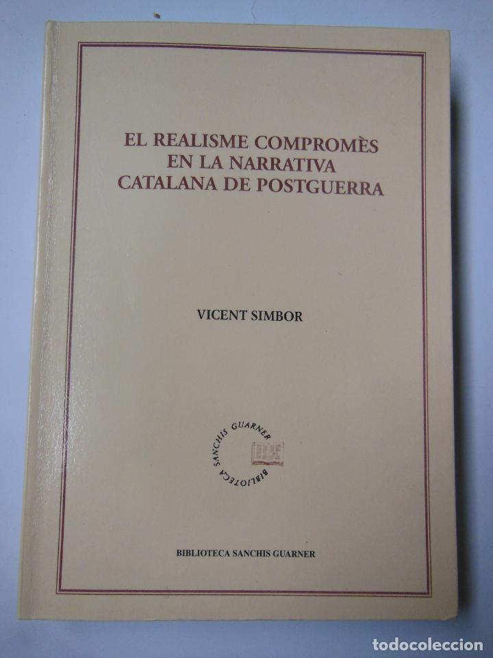 Livros em segunda m&atilde;o: EL REALISME COMPROM&Egrave;S EN LA NARRATIVA CATALANA DE POSTGUERRA. SIMBOR Vicente. 2005