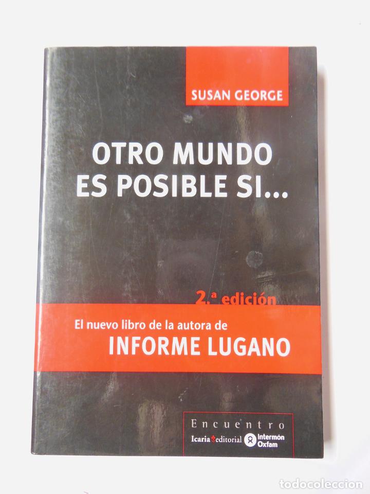 Livros em segunda m&atilde;o: OTRO MUNDO ES POSIBLE SI&hellip;GEORGE Susan. 2004