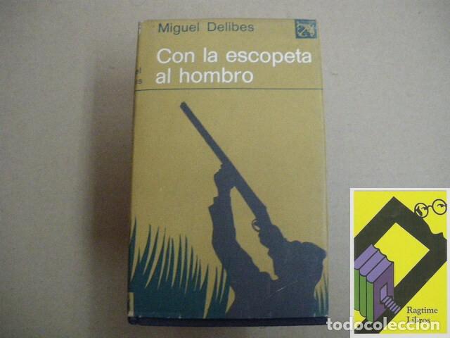 Libri di seconda mano: DELIBES, Miguel: Con la escopeta al hombro