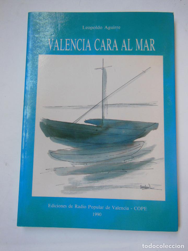 Libri di seconda mano: VALENCIA CARA AL MAR. AGUIRRE Leopoldo. 1990