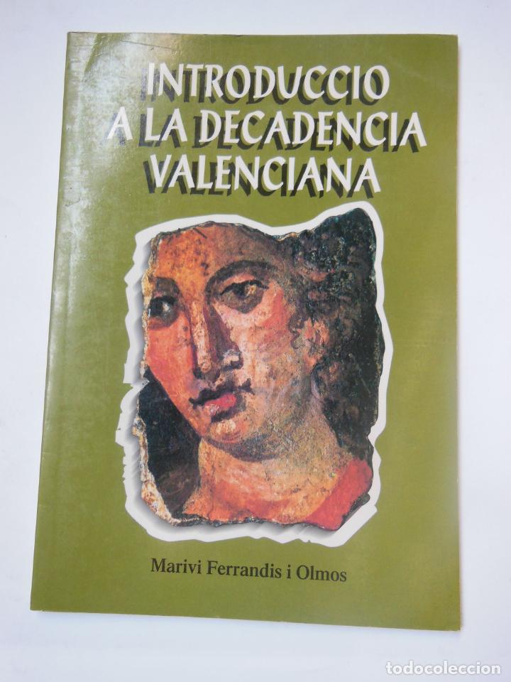 Livros em segunda m&atilde;o: INTRODUCCIO A LA DECADENCIA VALENCIANA. FERRANDIS I OLMOS Marivi. 1997