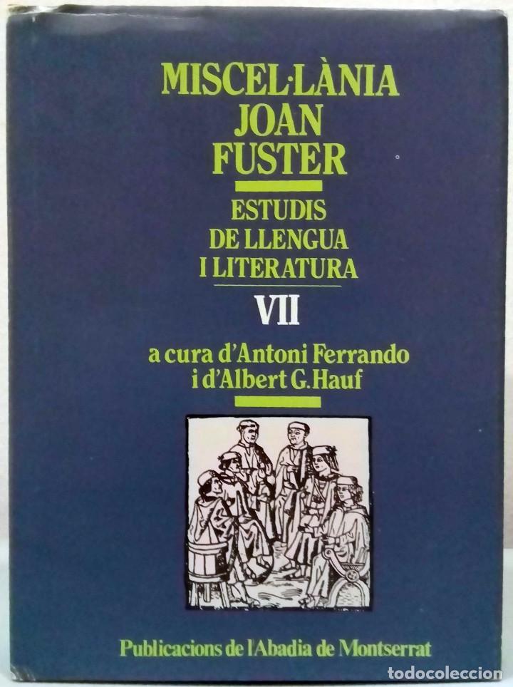 Libros de segunda mano: MISCEL&middot;L&Agrave;NIA JOAN FUSTER. ESTUDIS DE LLENGUA I LITERATURA VII A CURA D'ANTONI FERRANDO I D'ALBERT G.