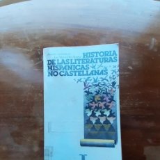 Libros de segunda mano: HISTORIA DE LAS LITERATURAS HISPÁNICAS NO CASTELLANAS . Lote 195471667
