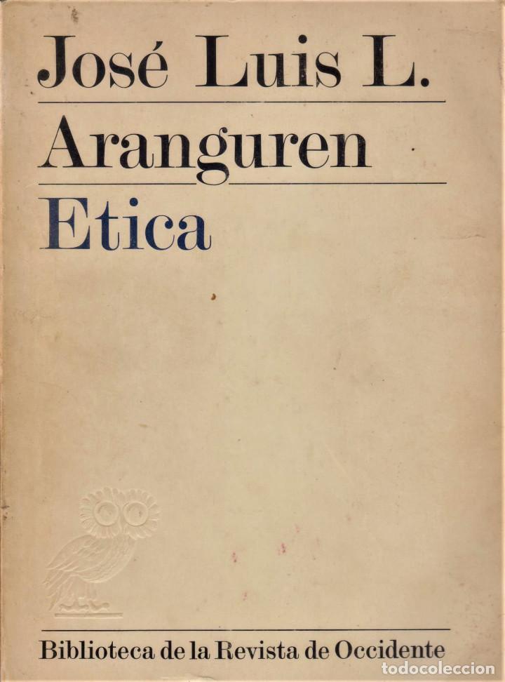 Libros de segunda mano: &Eacute;TICA / JOS&Eacute; LUIS L. ARANGUREN - Foto 1